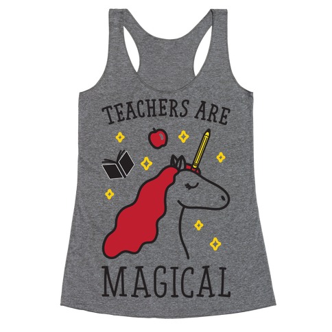 Teachers Are Magical Racerback Tank Top