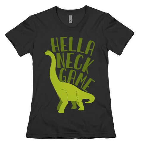 Hella Neck Game Brachiosaurus Womens T-Shirt