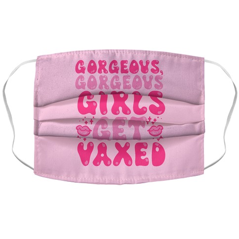 Gorgeous Gorgeous Girls Get Vaxed Accordion Face Mask
