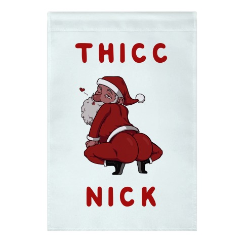 Thicc Nick Garden Flag