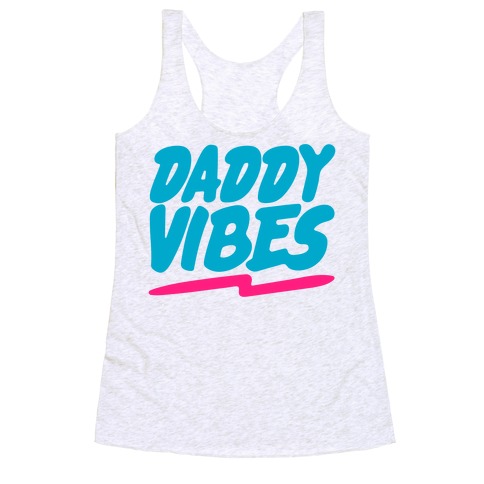 Daddy Vibes Racerback Tank Top