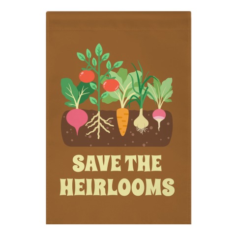 Save The Heirlooms Garden Flag