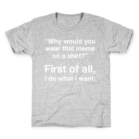 First of All Meme Kids T-Shirt