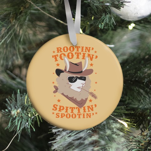 Rootin' Tootin' Spittin' Spootin' Ornament