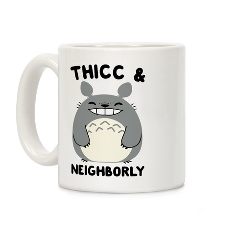 Thicc & Neighborly Coffee Mug