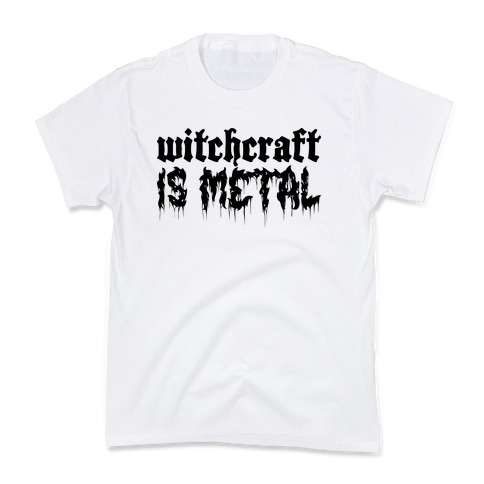 Witchcraft is Metal Kids T-Shirt