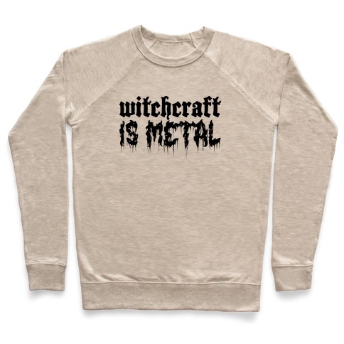 Witchcraft is Metal Pullover