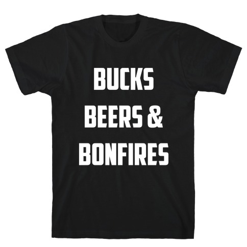 Bucks, Beers And Bonfires T-Shirt