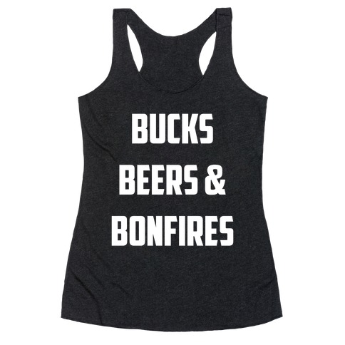 Bucks, Beers And Bonfires Racerback Tank Top