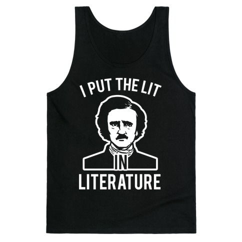 I Put the Lit in Literature (Poe) Tank Top