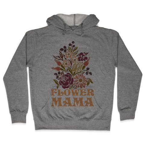 Flower Mama Hooded Sweatshirt