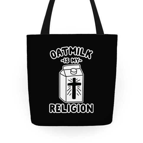 Oatmilk Is My Religion Tote