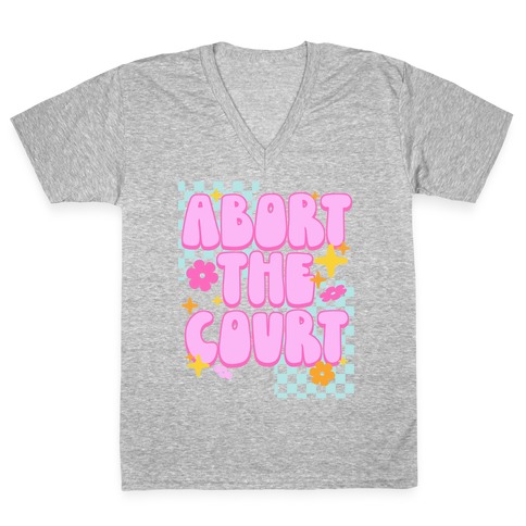 Abort The Court V-Neck Tee Shirt