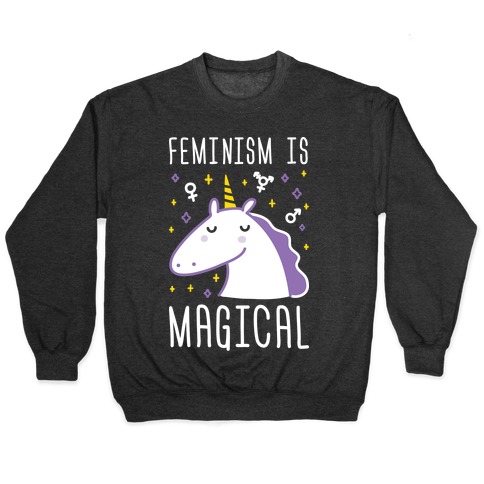 Feminism Is Magical Pullover