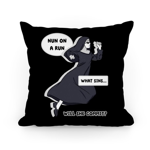 Nun On a Run Pillow