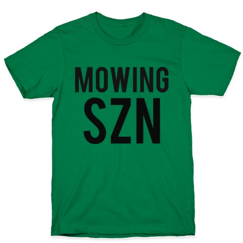 Mowing Szn T-Shirt