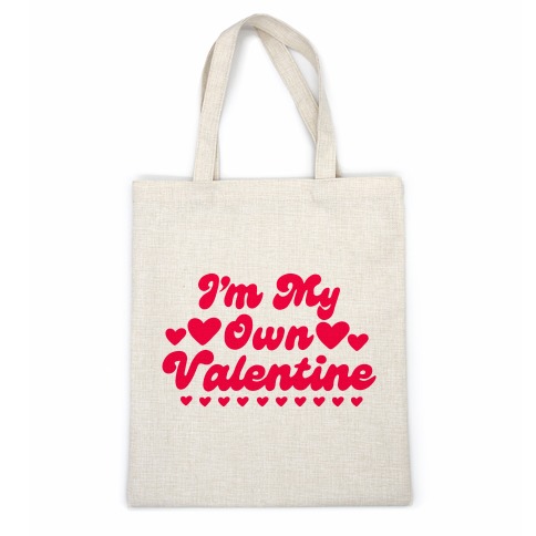 I'm My Own Valentine Casual Tote