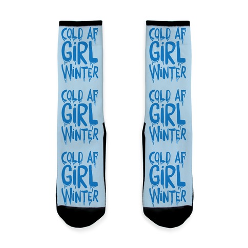 Cold Af Girl Winter Parody Sock