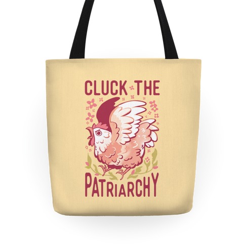 Cluck The Patriarchy Tote