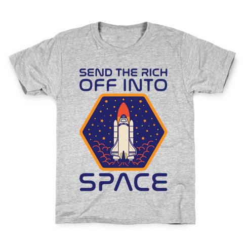 Send The Rich Off Into Space Kids T-Shirt