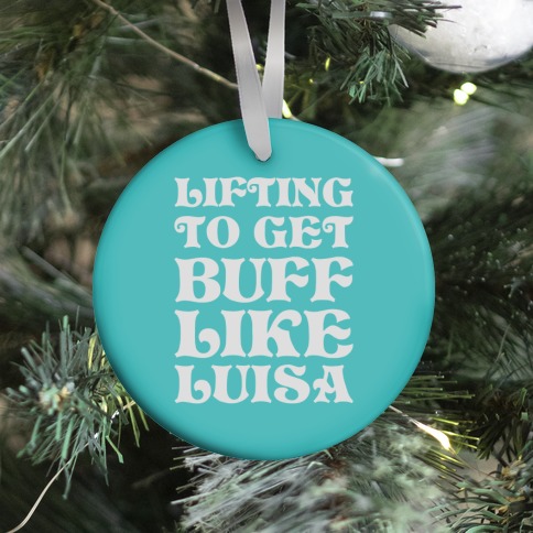 Lifting To Get Buff Like Luisa Ornament