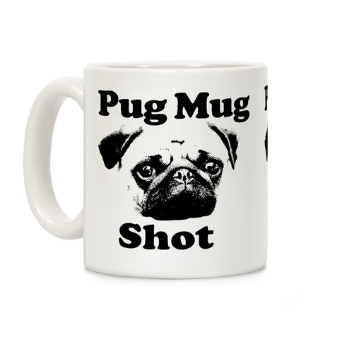Pug Mug Shot Coffee Mug