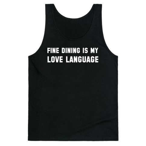 Fine Dining Is My Love Language Tank Top