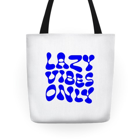 Lazy Vibes Only Tote