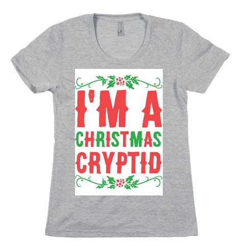 I'm a Christmas Cryptid Womens T-Shirt