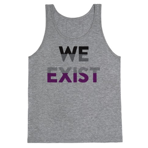 We Exist Asexual Tank Top