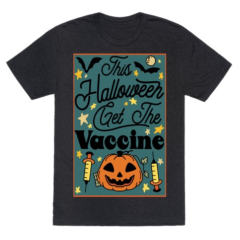 This Halloween Get The Vaccine T-Shirt