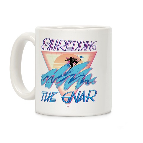 Shredding The Gnar Coffee Mug