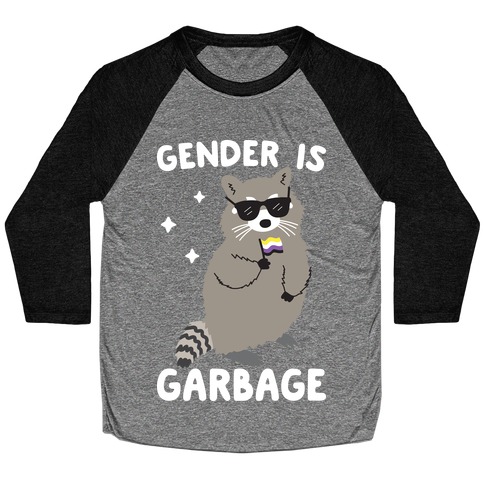 Gender Is Garbage Non-binary Raccoon Baseball Tee