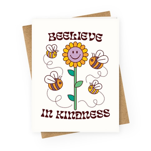 Beelieve In Kindness Greeting Card