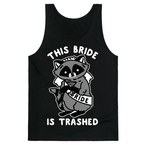This Bride is Trashed Raccoon Bachelorette Party Tank Top