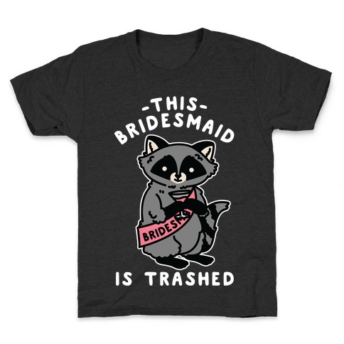 This Bridesmaid is Trashed Raccoon Bachelorette Party Kids T-Shirt
