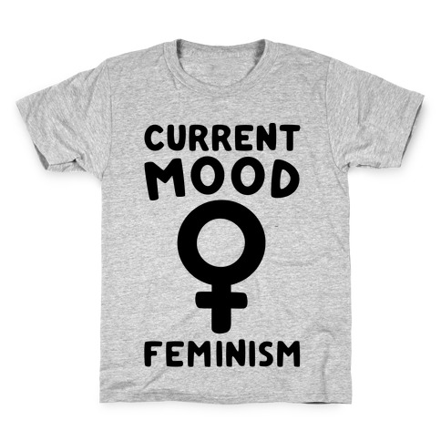 Current Mood Feminism Kids T-Shirt