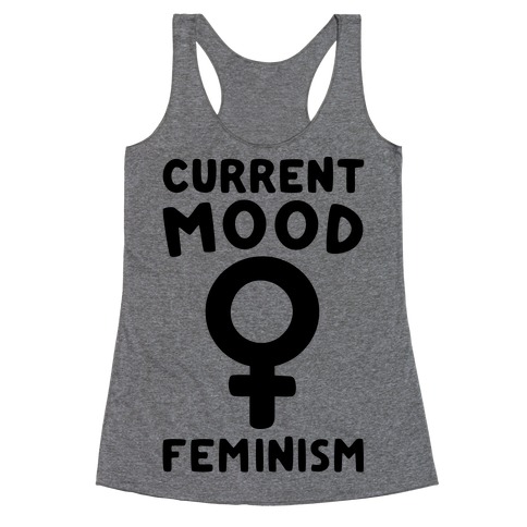 Current Mood Feminism Racerback Tank Top