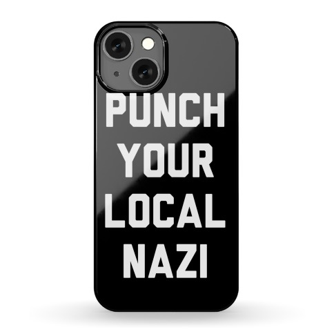 Punch Your Local Nazi Phone Case