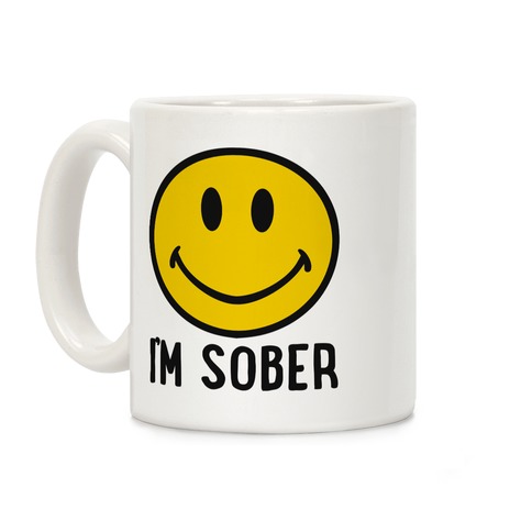 I'm Sober Smiley Coffee Mug