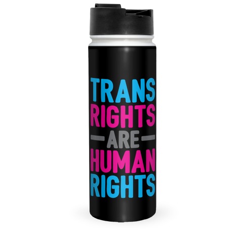 Trans Rights Are Human Rights Travel Mug
