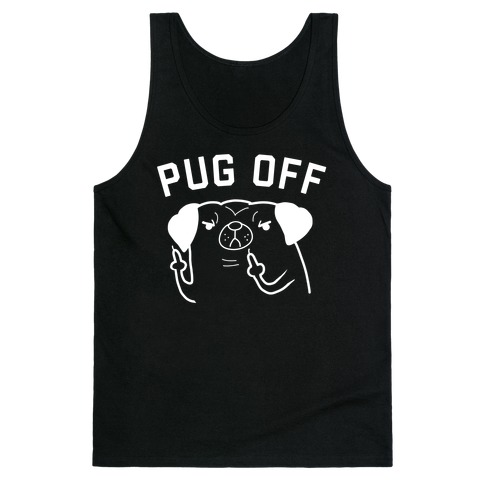 Pug Off Tank Top
