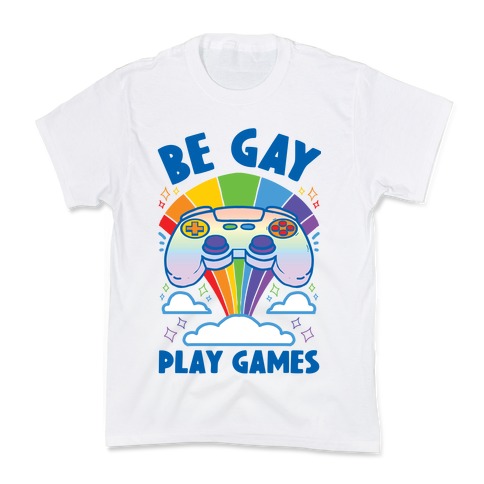 Be Gay Play Games Kids T-Shirt