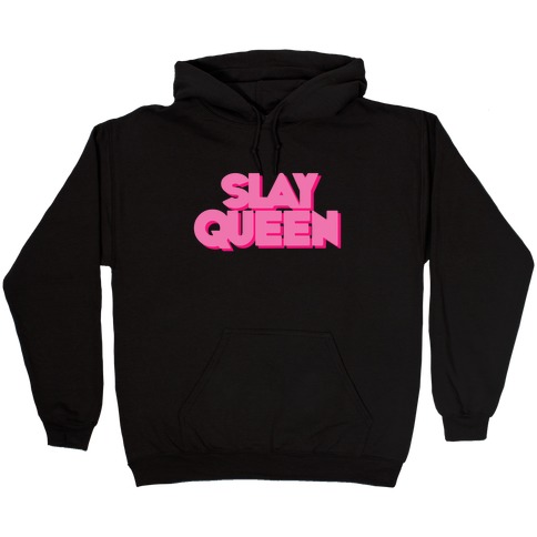 Slay Queen Hooded Sweatshirt