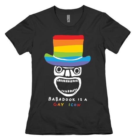 Babadook Is A Gay Icon Womens T-Shirt
