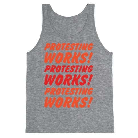 Protesting Works Tank Top