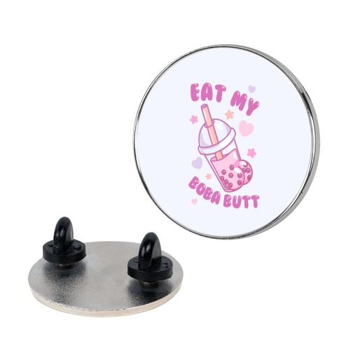 Eat My Boba Butt Pin