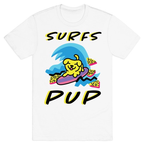 Surfs Pup T-Shirt