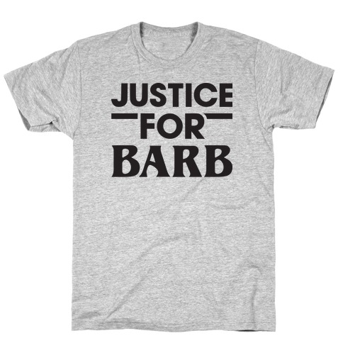 Justice For Barb T-Shirt