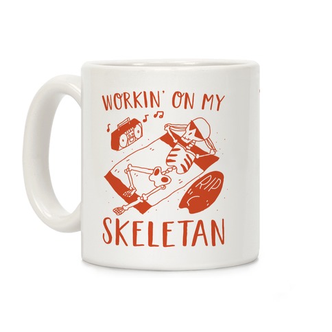 Working On My Skeletan Coffee Mug